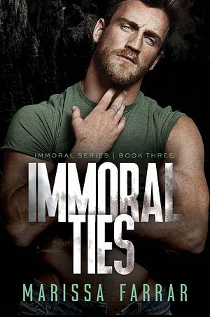 Immoral Ties by Marissa Farrar