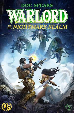 Warlord of the Nightmare Realm by Doc Spears, Doc Spears