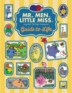 The Mr. Men Little Miss Guide to Life (Mr. Men and Little Miss) by Stacia Deutsch