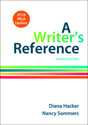 A Writer's Reference with 2016 MLA Update by Nancy Sommers, Diana Hacker