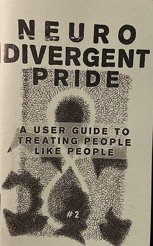 Your Neurodiverse Friend #1: A User Guide to Treating People Like People by Joe Biel, Eliot Daughtry, Ph. D. Temple Grandin