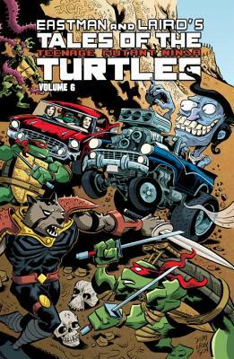 Tales of the Teenage Mutant Ninja Turtles Volume 6 by Steve Murphy