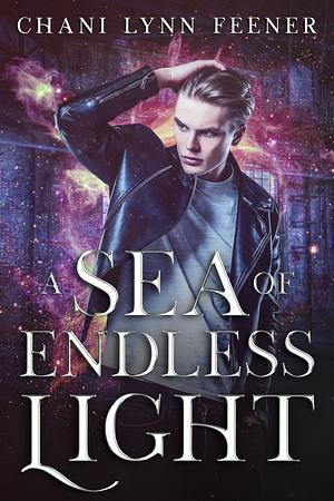 A Sea of Endless Light by Chani Lynn Feener