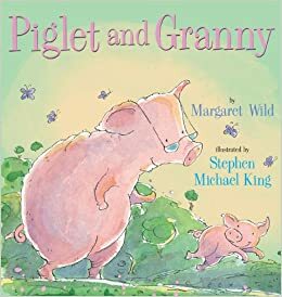 Piglet and Granny by Margaret Wild