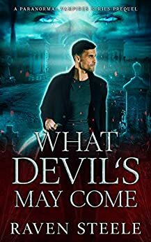 What Devil's May Come by Raven Steele