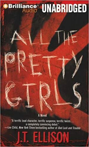 All The Pretty Girls by J.T. Ellison
