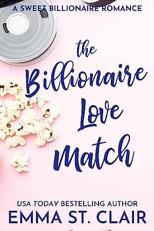 The Billionaire Love Match by Emma St. Clair