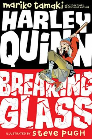 Harley Quinn: Breaking Glass by Mariko Tamaki