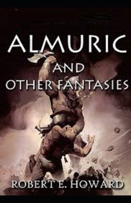 Almuric Illustrated by Robert Ervin Howard