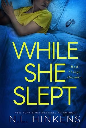 While She Slept by N.L. Hinkens, N.L. Hinkens