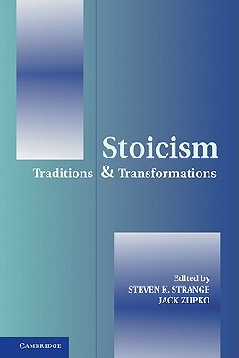 Stoicism: Traditions and Transformations by 