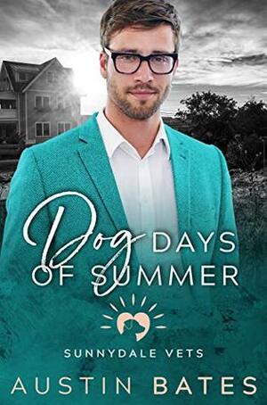 Dog Days of Summer by Austin Bates