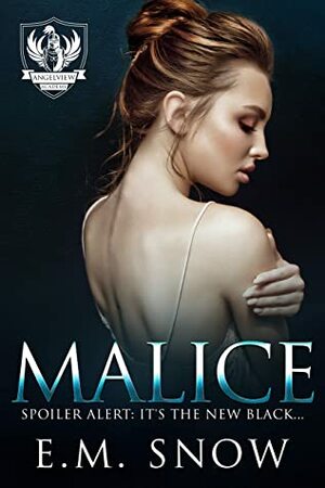 Malice: A Dark High School Romance (Angelview Academy Book 2) by E.M. Snow