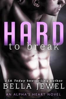 Hard to Break by Bella Jewel