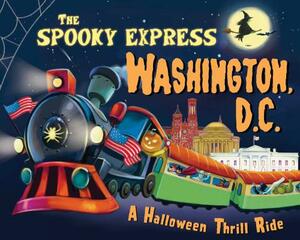 The Spooky Express Washington, D.C. by Eric James