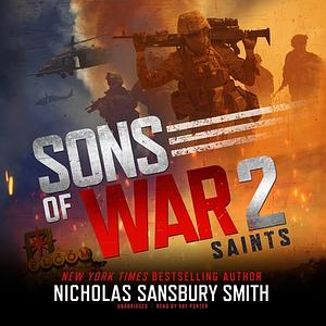 Sons of War 2: Saints by Nicholas Sansbury Smith