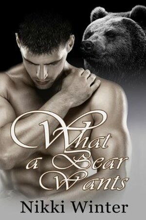 What a Bear Wants by Nikki Winter