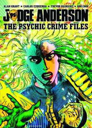 Judge Anderson: The Psychic Crime Files by Boo Cook, Carlos Ezquerra, Alan Grant