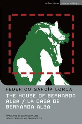 The House of Bernarda Alba: La Casa de Bernarda Alba by Federico García Lorca