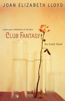 Club Fantasy by Joan Elizabeth Lloyd