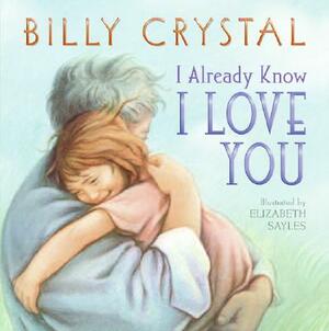 I Already Know I Love You by Billy Crystal