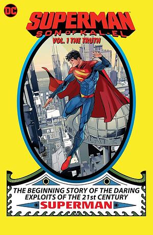 Superman: Son of Kal-El Vol. 1: The Truth by Tom Taylor