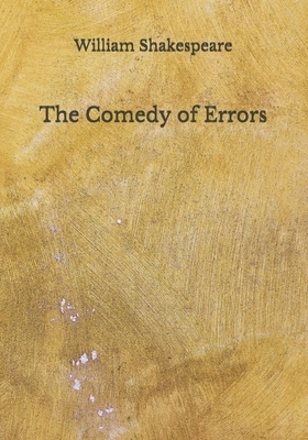 The Comedy of Errors by William Shakespeare