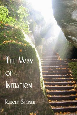 The Way of Initiation by Rudolf Steiner