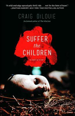 Suffer the Children by Craig DiLouie