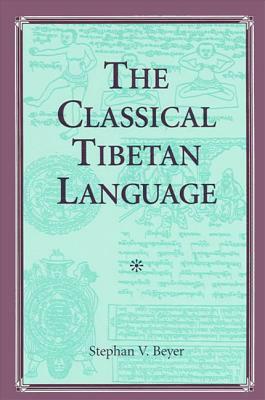 The Classical Tibetan Language by Stephan V. Beyer