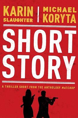 Short Story by Michael Koryta, Karin Slaughter