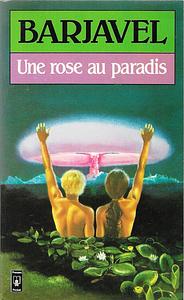 Une rose au paradis by René Barjavel
