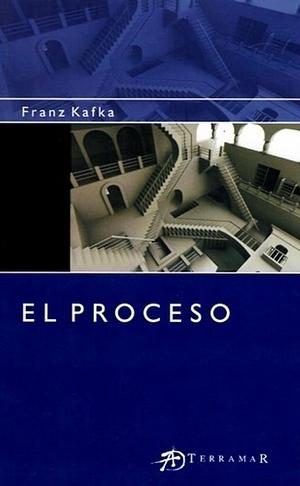 El Proceso by Franz Kafka