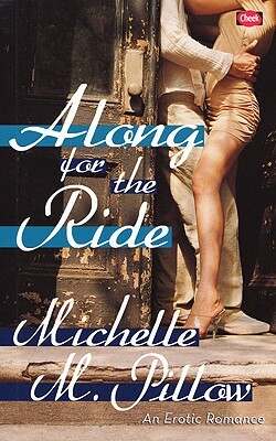 Along for the Ride by Michelle M. Pillow