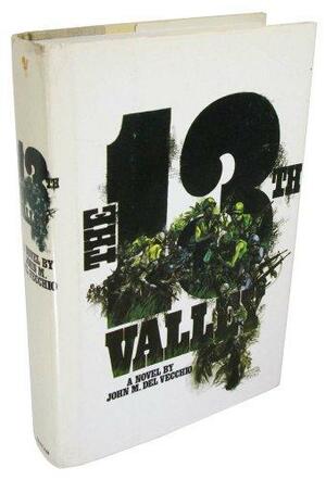 The 13th Valley, a Novel by John M. Del Vecchio