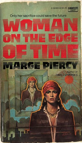 Woman on the Edge of Time by Marge Piercy