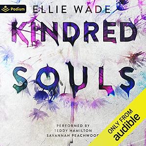 Kindred Souls by Ellie Wade