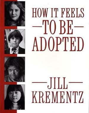 How It Feels to Be Adopted by Jill Krementz