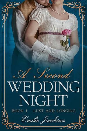 A Second Wedding Night by Emilie Jacobson