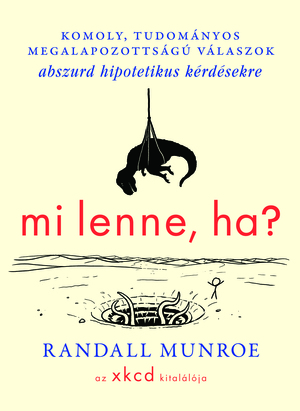Mi lenne, ha? by Randall Munroe