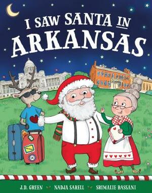 I Saw Santa in Arkansas by Jd Green