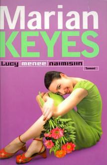 Lucy menee naimisiin by Marian Keyes