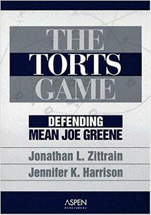 The Torts Game: Defending Mean Joe Greene by Jonathan L. Zittrain