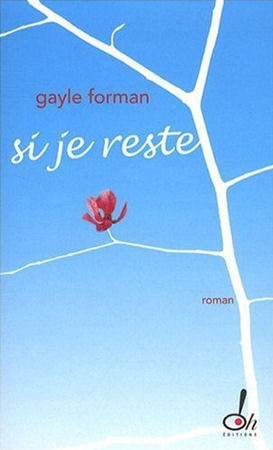 Si je reste by Gayle Forman
