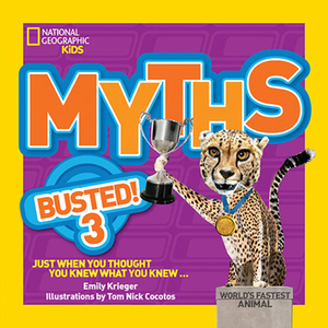 Myths Busted! 3: Just When You Thought You Knew What You Knew by Emily Krieger