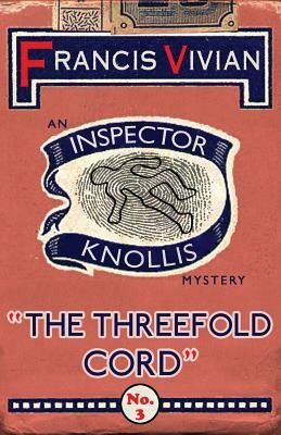 The Threefold Cord by Francis Vivian
