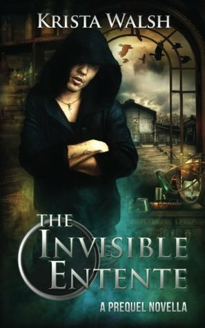 The Invisible Entente by Krista Walsh