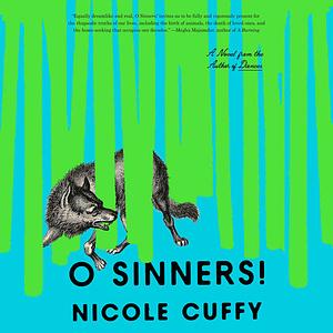 O Sinners!: A Novel by Nicole Cuffy