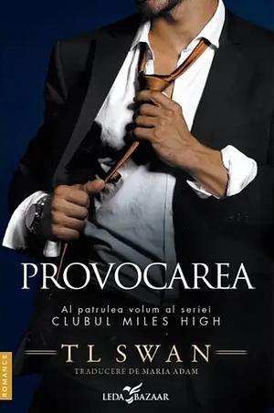 Provocarea by T.L. Swan