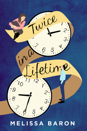 Twice in a Lifetime by Melissa Baron